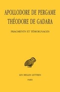 Cover: Apollodore de Pergame, Theodore de Gadara, Fragments Et Temoignages - Les Belles Lettres