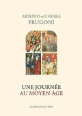 Cover: Une Journee Au Moyen Age - Les Belles Lettres