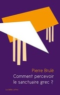Cover: Comment Percevoir Le Sanctuaire Grec ? - Les Belles Lettres