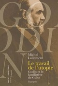 Cover: Le Travail de l'Utopie - Les Belles Lettres