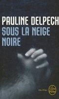 Cover: Sous La Neige Noire - LIVRE DE POCHE