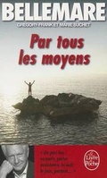Cover: Par Tous Les Moyens - LIVRE DE POCHE
