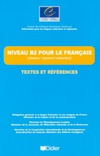 Abbildung von: Les Référentiels / Niveau B2 pour le français - Textes et Références - Didier