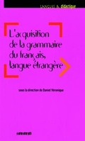 Cover: Langues & didactique / Acquisition de la grammaire du fran&ccedil;ais langue &eacute;trang&egrave;re - Didier