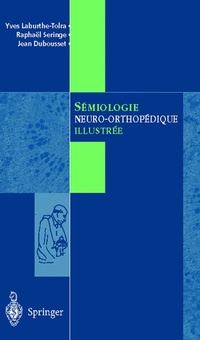 Abbildung von: Sémiologie neuro-orthopédique illustrée - Springer