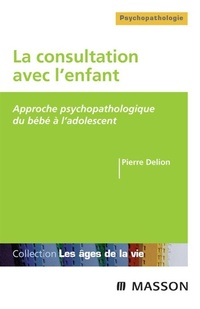 Enlarge image Cover: La consultation avec l'enfant - Elsevier