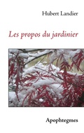 Cover: Les propos du jardinier - BoD - Books on Demand