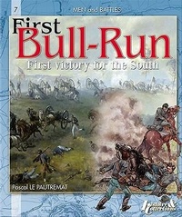 Enlarge image Cover: First Bull Run - Histoire & Collections