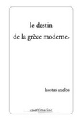 Cover: Le Destin de la Grece Moderne - Encre Marine
