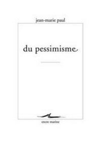 Enlarge image Cover: Du Pessimisme - Encre Marine