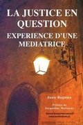 Abbildung von: La Justice En Question, Experience D'Une Mediatrice - Buenos Books America