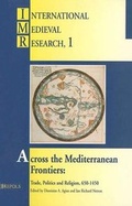 Cover: Across the Mediterranean Frontiers - Brepols N.V.