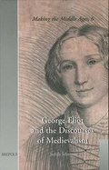 Cover: George Eliot and the Discourses of Medievalism - Brepols N.V.