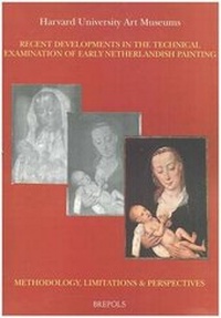 Enlarge image Cover: Recent Developments in the Technical Examination of Early Netherlandish Painting - Brepols N.V.