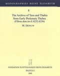 Cover: The Archive of Teos and Thabis from Early Ptolemaic Thebes (P. Brux.Dem.Inv.E.8252-8256) - Brepols N.V.