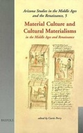 Cover: Material Culture & Cultural Materialisms in the Middle Ages and Renaissance - Brepols N.V.