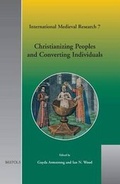 Cover: Christianizing Peoples and Converting Individuals - Brepols N.V.