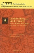 Cover: Landholding and Land Transfer in the North Sea Area (Late Middle Ages - 19th Century) - Brepols N.V.