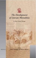 Cover: The Development of Literate Mentalities in East Central Europe - Brepols N.V.