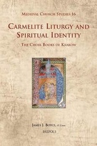 Enlarge image Cover: Carmelite Liturgy and Spiritual Identity - Brepols N.V.