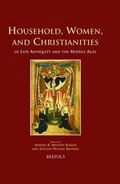 Cover: Household, Women, and Christianities in Late Antiquity and the Middle Ages - Brepols N.V.