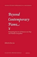 Cover: Beyond Contemporary Fame. Reassessing the Art of Clemens Non Papa and Thomas Crecquillon - Brepols N.V.