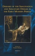 Cover: Diseases of the Imagination and Imaginary Disease in the Early Modern Period - Brepols N.V.
