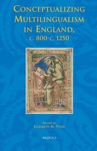Enlarge image Cover: Conceptualizing Multilingualism in Medieval England, C.800-C.1250 - Brepols N.V.