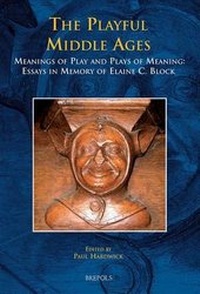 Enlarge image Cover: The Playful Middle Ages - Brepols N.V.