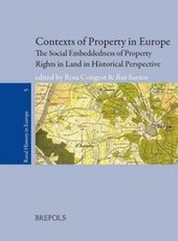 Enlarge image Cover: Rurhe 05 Contexts of Property: The Social Embeddedness of Property Rights to Land in Europe in Historical Perspective - Brepols N.V.