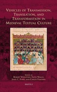 Enlarge image Cover: Vehicles of Transmission, Translation, and Transformation in Medieval Textual Culture - Brepols N.V.