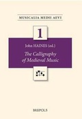 Cover: The Calligraphy of Medieval Music - Brepols N.V.
