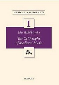 Enlarge image Cover: The Calligraphy of Medieval Music - Brepols N.V.