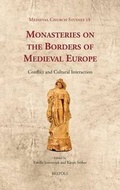 Cover: Monasteries on the Borders of Medieval Europe - Brepols N.V.