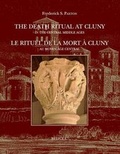 Cover: The Death Ritual at Cluny in the Central Middle Ages / Le Rituel de la Mort a Cluny Au Moyen Age Central - Brepols N.V.
