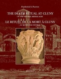 Enlarge image Cover: The Death Ritual at Cluny in the Central Middle Ages / Le Rituel de la Mort a Cluny Au Moyen Age Central - Brepols N.V.