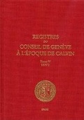 Cover: Registres Du Conseil de Geneve A L'Epoque de Calvin - Librarie Droz