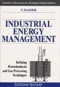 Cover: Industrial Energy Management (Refining, Petrochemicals and Gas Processing Techniques) - Editions Technip