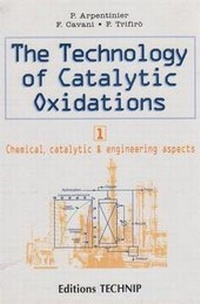 Abbildung von: The Technology of Catalytic Oxidations: Chemical, Catalytic and Engineering Aspects v.1 - Editions Technip