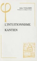 Cover: L'Intuitionnisme Kantien - Librarie Philosophique J. Vrin