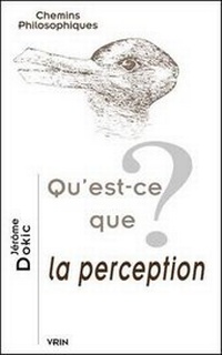 Enlarge image Cover: Qu'est-CE Que La Perception? - Librarie Philosophique J. Vrin