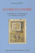 Cover: Le Cree Et l'Incree - Librarie Philosophique J. Vrin