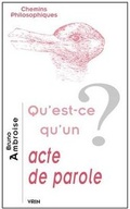 Cover: Qu'est-CE Qu'un Acte de Parole? - Librarie Philosophique J. Vrin