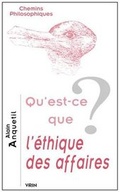Cover: Qu'est-CE Que l'Ethique Des Affaires? - Librarie Philosophique J. Vrin