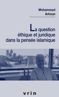 Cover: La Question Ethique Et Juridique Dans La Pensee Islamique - Librarie Philosophique J. Vrin