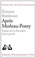 Cover: Apres Merleau-Ponty - Librarie Philosophique J. Vrin