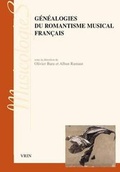 Cover: Genealogies Du Romantisme Musical Francais - Librarie Philosophique J. Vrin