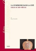 Cover: La Symphonie Dans La Cite - Librarie Philosophique J. Vrin