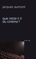 Cover: Que Reste-T-Il Du Cinema? - Librarie Philosophique J. Vrin