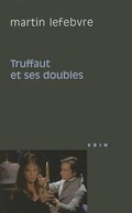Cover: Truffaut Et Ses Doubles - Librarie Philosophique J. Vrin